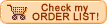 CHECK MY ORDER LIST